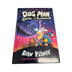 Dog Man -Grime And Punishment - By Dav Pilkey